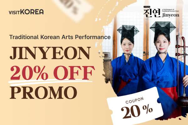 Traditional Korean Arts Performance “JINYEON” 20% OFF PROMO